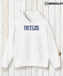 Limited Trust Me Im A Dad Crewneck T-Shirt1