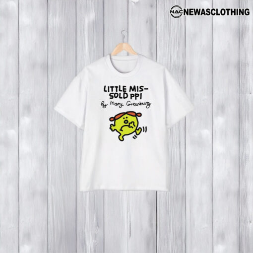 Little Mis-Sold Ppi By Mary Greenburg T-Shirt1