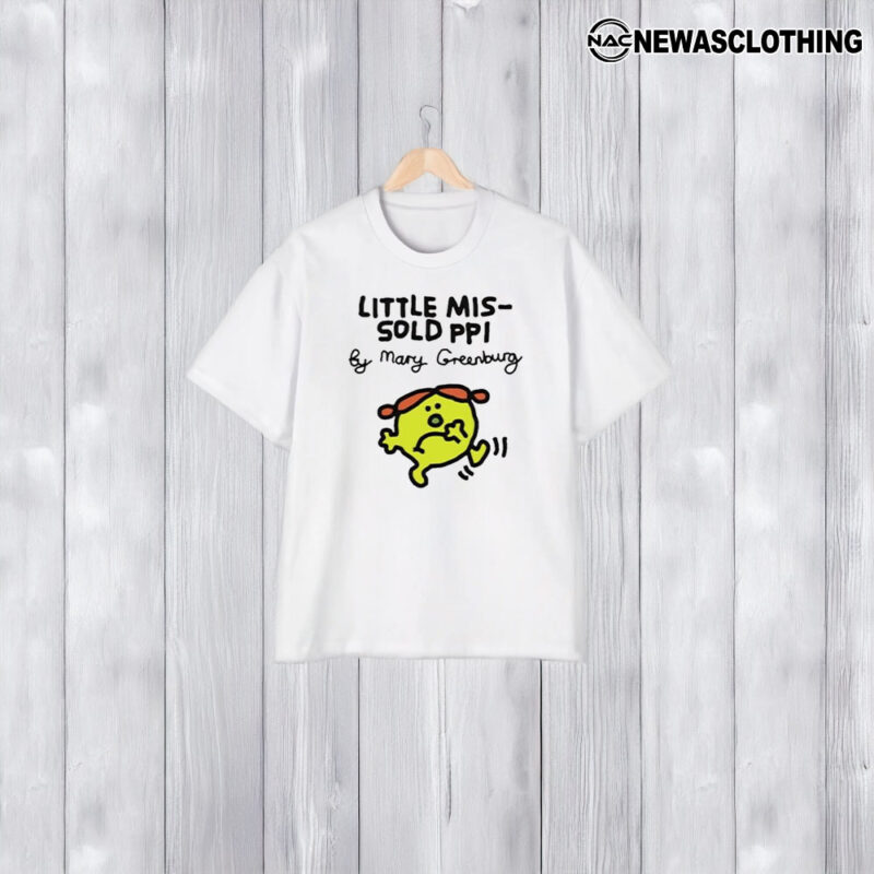 Little Mis-Sold Ppi By Mary Greenburg T-Shirt1