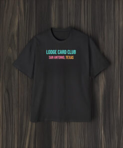 Lodge Card Club San Antonio Texas T-Shirt2