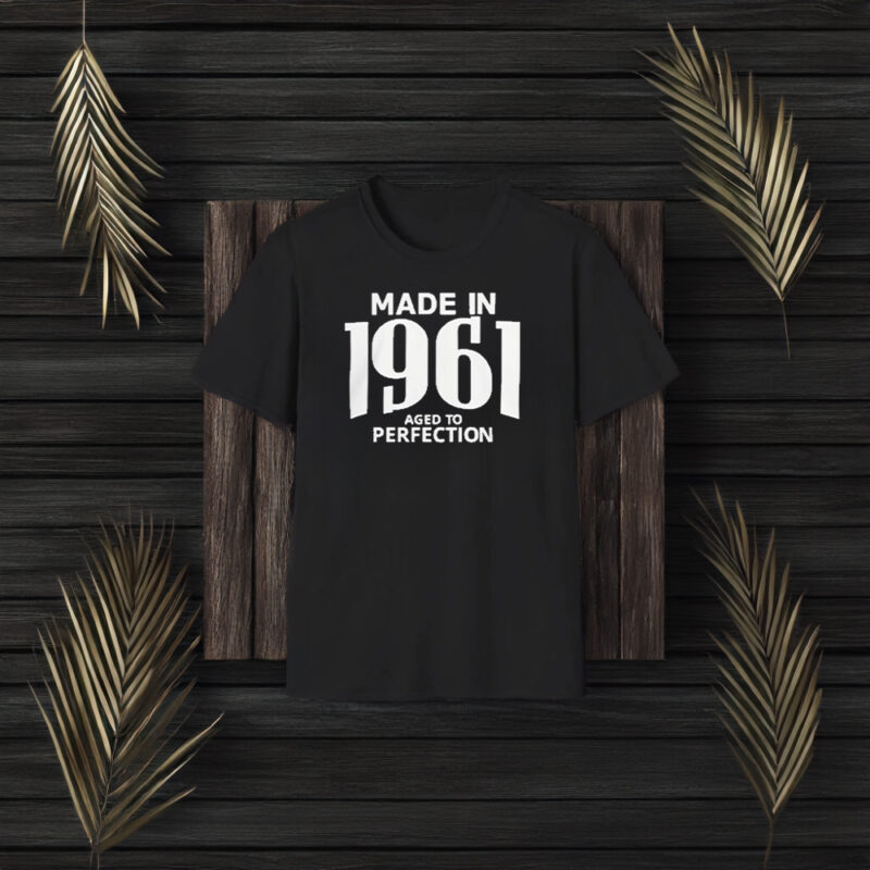 Made In 1961 Aged To Perfection 2024 T-Shirt3