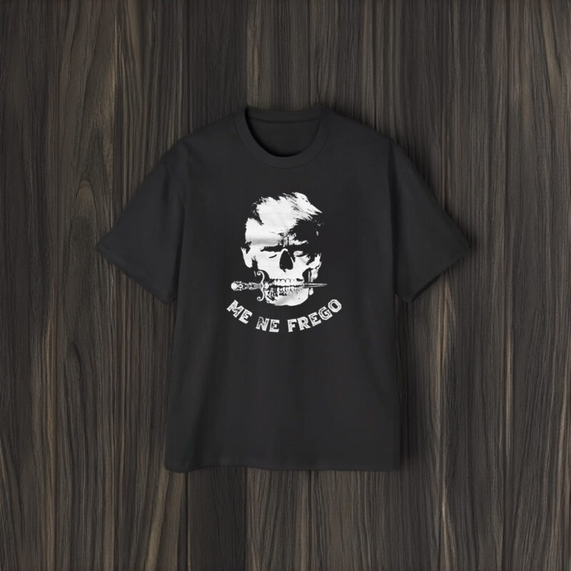 Me Ne Frego Man’s World Skull 2024 T-Shirt1