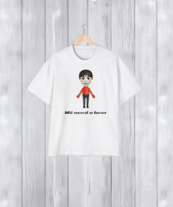 Mii Need A Beer T-Shirt1