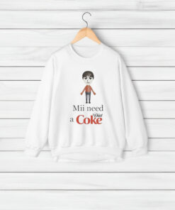 Mii Need A Diet Coke Shirt