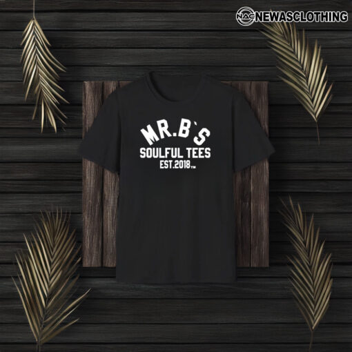 Mr B S Soulful Tees Est 2018 M T-Shirt3