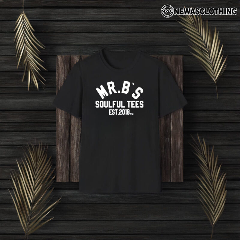 Mr B S Soulful Tees Est 2018 M T-Shirt3