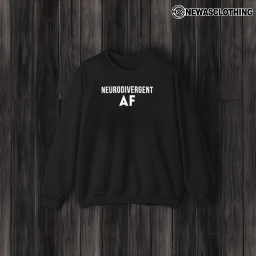 Neurodivergent Af T-Shirt3