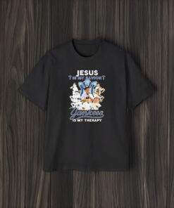 New York Yankees Jesus Is My Savior Yankees Is My Therapy T-Shirt1