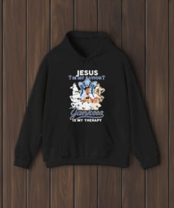 New York Yankees Jesus Is My Savior Yankees Is My Therapy T-Shirt2