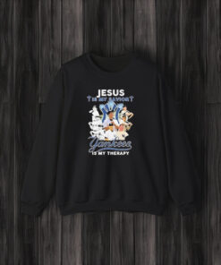 New York Yankees Jesus Is My Savior Yankees Is My Therapy T-Shirt3