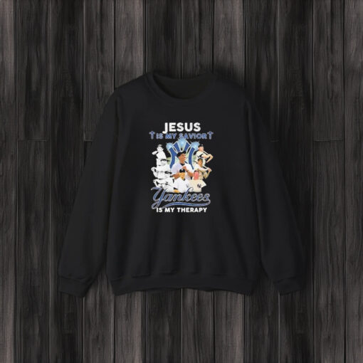 New York Yankees Jesus Is My Savior Yankees Is My Therapy T-Shirt3