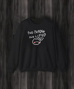 No Nade No Life Heart T-Shirt3