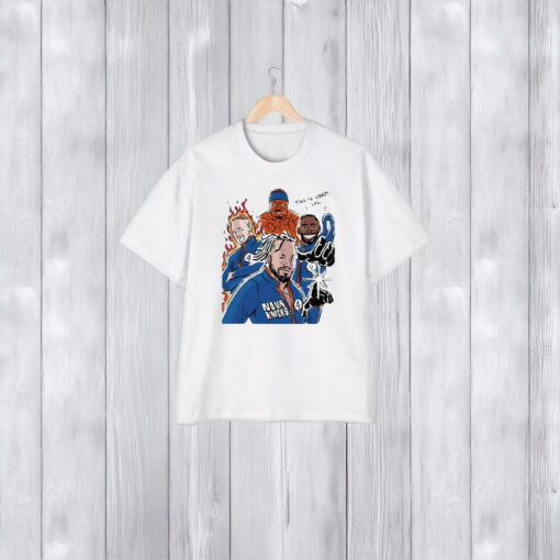 Nova Knicks 4 This Is Crazy Lol T-Shirt1