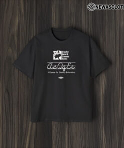 Nyc Schools Adult Alliance For Quality Education T-Shirt1