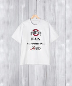 Ohio State Fan Supporting Alabama T-Shirt2