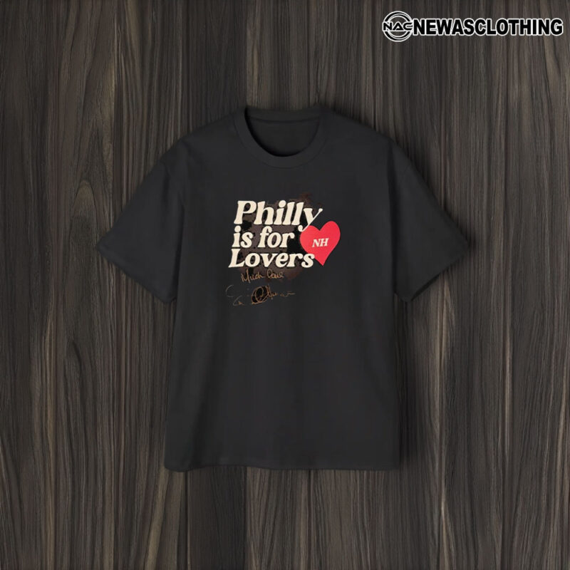 Philly Is For Nh Lovers Much Love Heart T-Shirt2