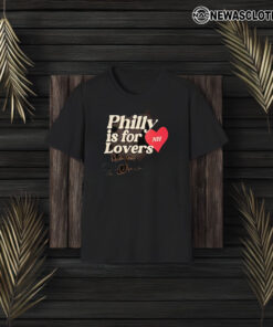 Philly Is For Nh Lovers Much Love Heart T-Shirt3