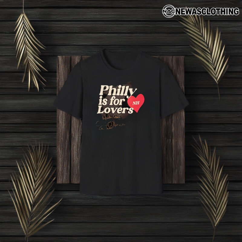 Philly Is For Nh Lovers Much Love Heart T-Shirt3