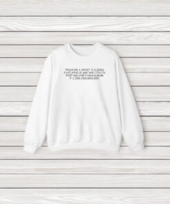 Post Malone Pour Me A Drink Somebody Pour Me A Drink T-Shirt3