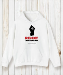 Reject Not Amend T-Shirt1