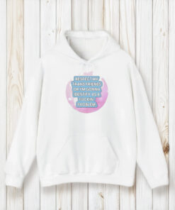 Respect My Trans Friends Or I’m Gonna Identify As A Problem T-Shirt2