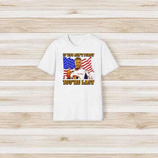 Ricky Bobby If You Ain’t First You’re Last T-Shirt