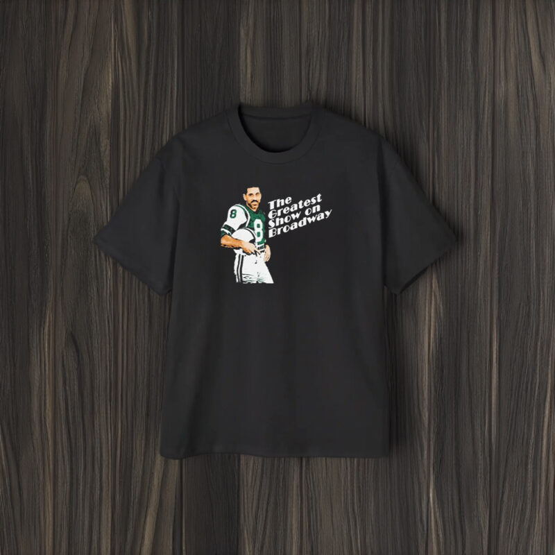 Rodgers On Broadway The Greatest Show On Broadway T-Shirt2