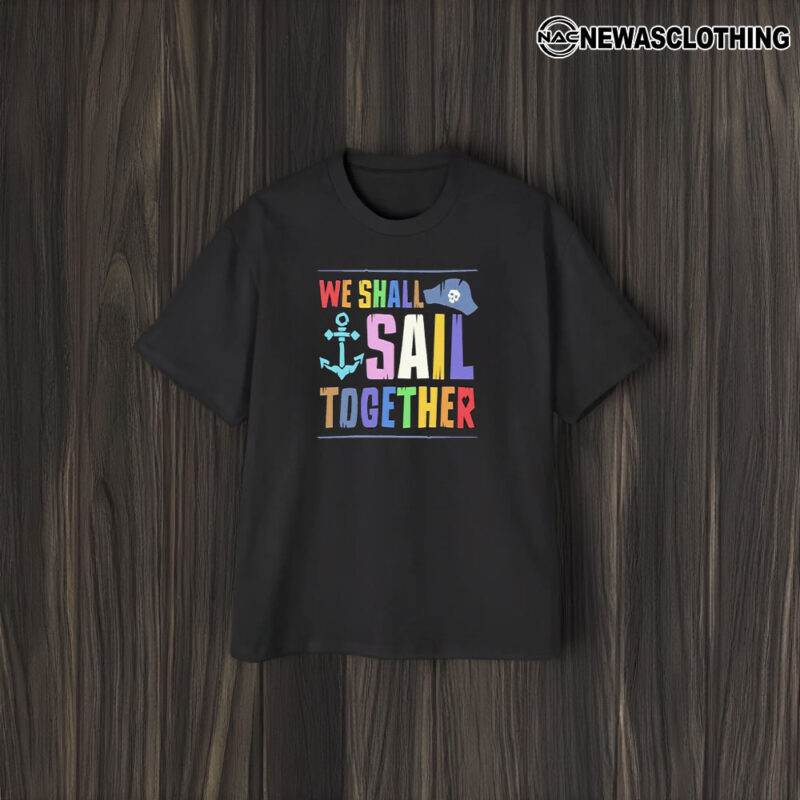 Sea Of Thieves Pride 2024 We Shall Sail Together T-Shirt1