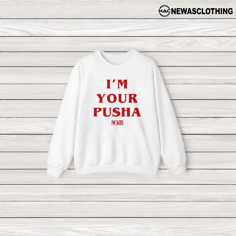 Soprosocial I'm Your Pusha T-Shirt