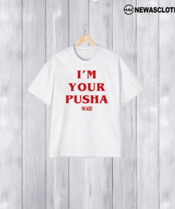 Soprosocial I'm Your Pusha T-Shirt2