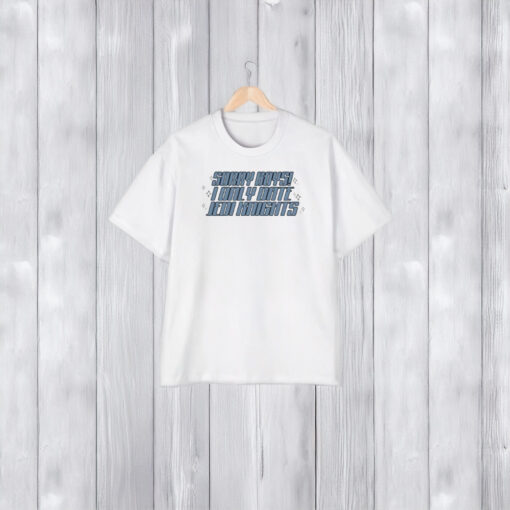 Sorry Boys I Only Date Jedi Knights T-Shirt2