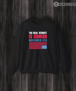 Stand With Trump & Take Back America The Real Verdict Is Coming November 5th American Flag T-Shirt