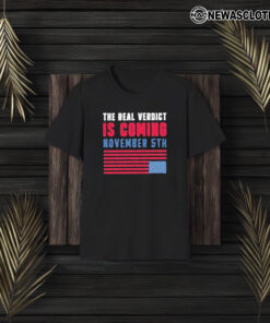 Stand With Trump & Take Back America The Real Verdict Is Coming November 5th American Flag T-Shirt3