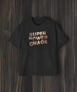 Super Power Chaos T-Shirt2