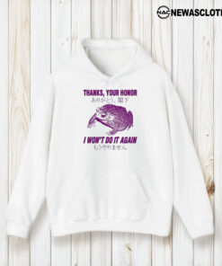 Thanks Your Honor I Won’t Do It Again Frog T-Shirt2