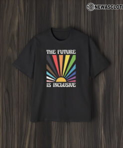 The Future Is Inclusive T-Shirt1