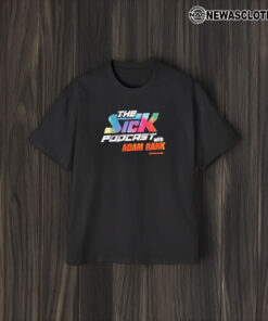 The Sick Podcast With Adam Rank Chicago T-Shirt2