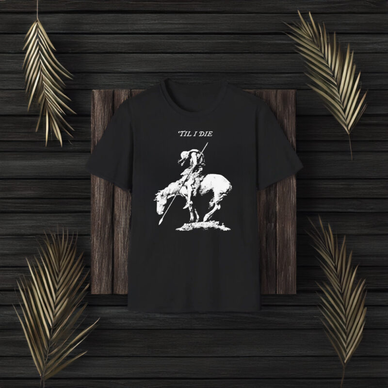 Til I Die Cavalry T-Shirt