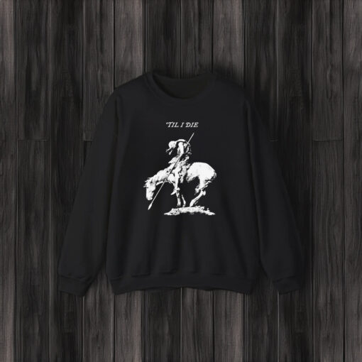 Til I Die Cavalry T-Shirt3