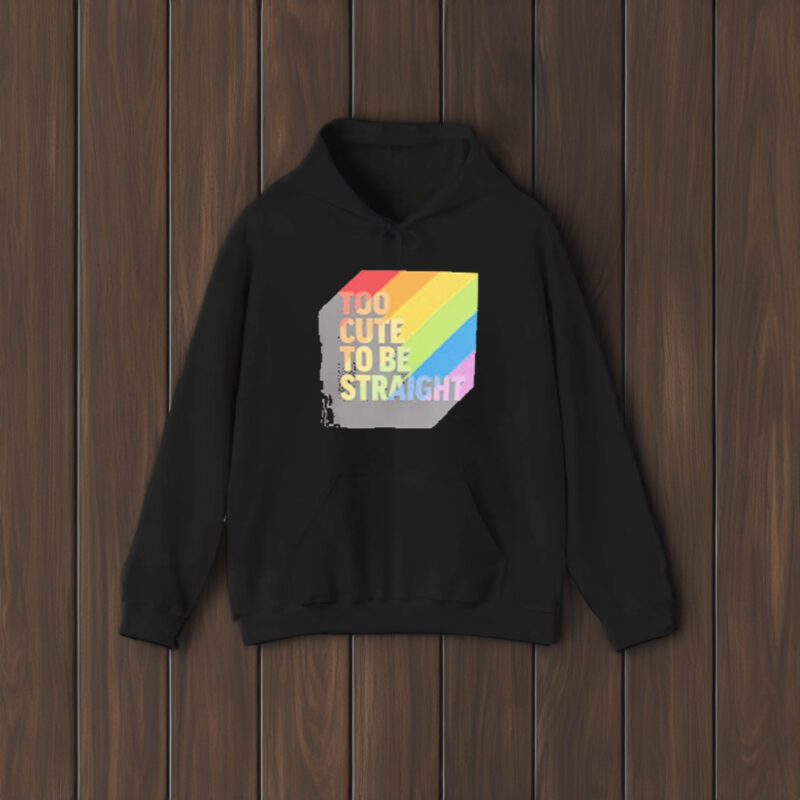 Too Cute To Be Straight LGBTQ+ T-Shirt1