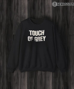 Touch Of Grey T-Shirt