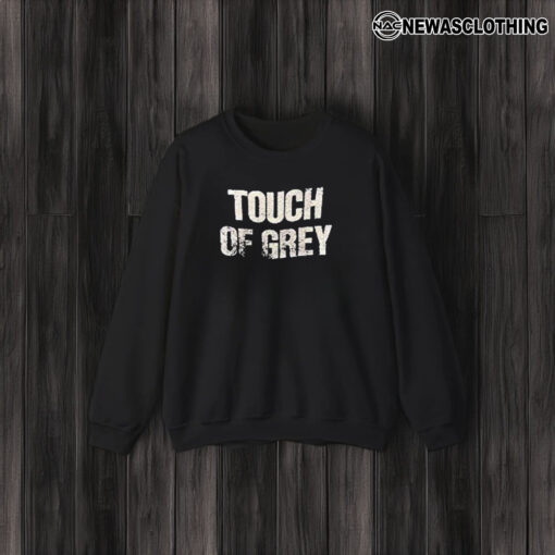 Touch Of Grey T-Shirt