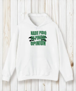 Toxic Soul Nadie Pidio Tu Opinion T-Shirt2