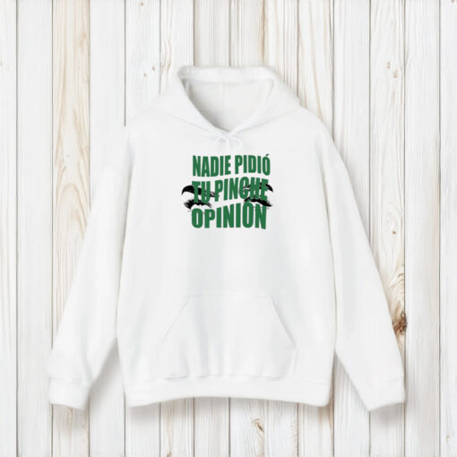 Toxic Soul Nadie Pidio Tu Opinion T-Shirt2