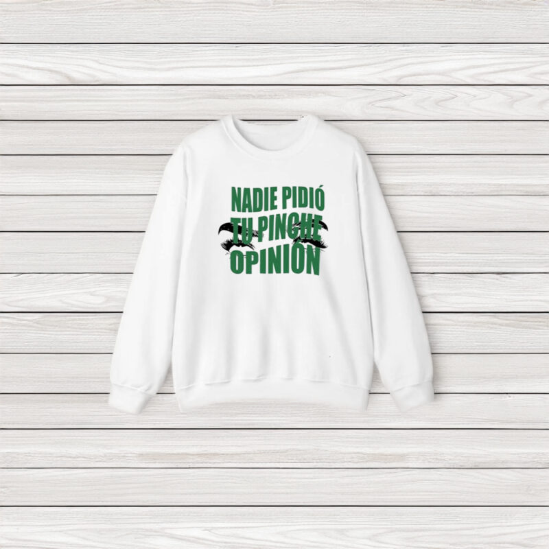 Toxic Soul Nadie Pidio Tu Opinion T-Shirt3