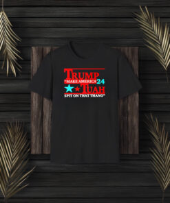 Trump Tuah 24 Make America Spit On That Thang T-Shirt