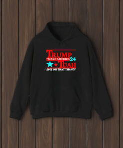 Trump Tuah 24 Make America Spit On That Thang T-Shirt2