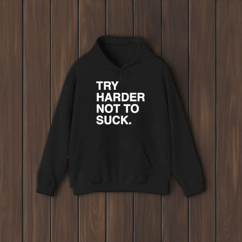 Try Harder Not To Succk Obvious T-Shirt2