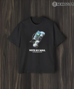 Vote By Mail Low Level Perpetrators T-Shirt1