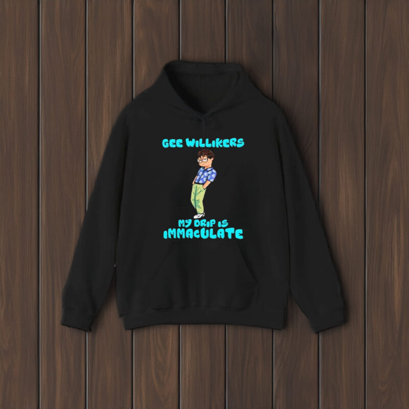 Wackson Drip Gee Willikers My Drip Is Immaculate T-Shirt2